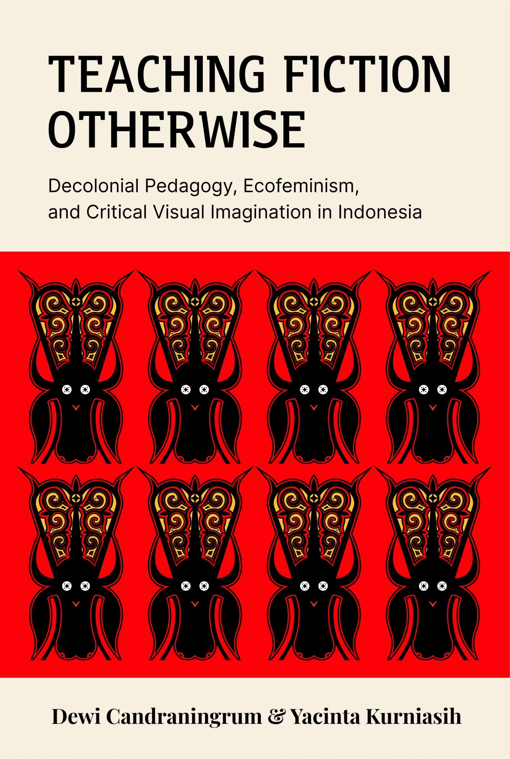 Teaching Fiction Otherwise: Decolonial Pedagogy, Ecofeminism, and Critical Visual Imagination in Indonesia